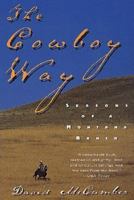 The Cowboy Way: Seasons of a Montana Ranch 0380788411 Book Cover