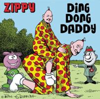 Zippy the Pinhead: Ding Dong Daddy From Dingburg 1606993895 Book Cover