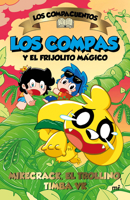 Los Compacuentos 2. Los Compas Y El Frijolito Mágico / The Compacuentos: The Compas and the Little Magic Bean 6073926820 Book Cover