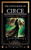 The Little Book of Circe: Invocations and Prayers (Little Magical Guides) B0FK8RTD5W Book Cover