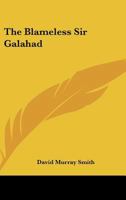 The Blameless Sir Galahad 142546632X Book Cover