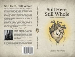 Still Here, Still Whole B0GFNMKJW4 Book Cover