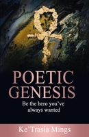 Poetic Genesis: Be the hero you've always wanted B089M54XCX Book Cover