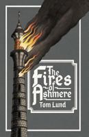 The Fires of Ashmere 1533023719 Book Cover