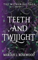Teeth and Twilight (The Withering Saga) B0GRCF7F5W Book Cover