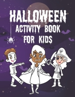 Halloween Activity Book for Kids: The Ultimate Halloween Activity Book for Kids ages 4-8, Fun & Challenging (halloween activity book) B08GVD7DG7 Book Cover