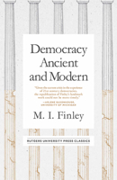 Democracy Ancient and Modern (Mason Welch Gross Lectureship Series) 0813511275 Book Cover