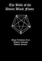The Bible of the Divine Black Flame 0359035396 Book Cover