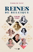 Reines de Belgique: De Louise-Marie à Élisabeth (French Edition) 2875422618 Book Cover