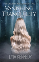 Vanishing Tranquility: Orcrist Realm Book 2 B0BNTXG685 Book Cover