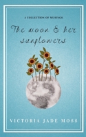 The Moon & Her Sunflowers 9358361476 Book Cover
