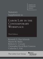 Statutory Supplement to Labor Law in the Contemporary Workplace (American Casebook Series) 164242496X Book Cover