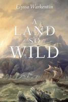 A Land So Wild 194827213X Book Cover