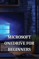 Microsoft Onedrive for Beginners & Power Users B0DQF7L811 Book Cover