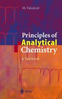 Principles of Analytical Chemistry: A Textbook 3642629598 Book Cover