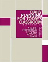 Daily Planning for Today's Classroom: A Guide to Writing Lesson and Activity Plans 053434917X Book Cover
