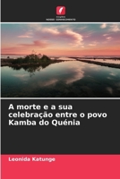 A morte e a sua celebração entre o povo Kamba do Quénia 6208075742 Book Cover