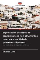 Exploitation de bases de connaissances non structurées pour les sites Web de questions-réponses: Une étude de cas de débordement de pile (French Edition) 6208694272 Book Cover
