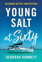 Young Salt at Sixty B0DZ9C8PGC Book Cover