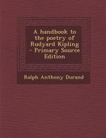 A Handbook to the Poetry of Rudyard Kipling 1016433212 Book Cover