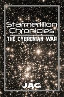 Starmerillion Chronicles: The Cybronian War 1483681831 Book Cover