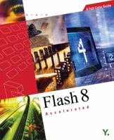 Flash 8 Accelerated: A Full-Color Guide (Accelerated) 9810538499 Book Cover