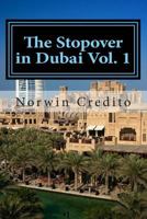 The Stopover in Dubai Vol. 1: Top Sights to See in Dubai 1502301865 Book Cover