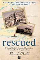 Rescued: A Young Mother's Memoir of Survival on Newfoundland's Forgotten Coast 0995927359 Book Cover