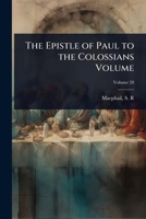 The Epistle of Paul to the Colossians Volume 1024497194 Book Cover
