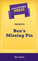Short Story Press Presents Ben's Missing Pin 1648912648 Book Cover