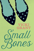 Small Bones 1459806530 Book Cover