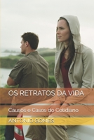 OS RETRATOS DA VIDA: Causos e Casos do Cotidiano 1793842094 Book Cover
