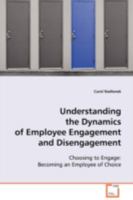 Understanding the Dynamics of Employee Engagement and Disengagement 3639086074 Book Cover