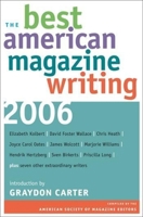 The Best American Magazine Writing 2006 0231139934 Book Cover