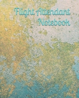 Flight Attendant Notebook: Organize Your Life 1698528469 Book Cover