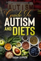 Guide to Autism and Diets B0BKHQ8TJY Book Cover