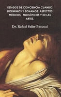 Estados de Conciencia cuando Dormimos y Sonamos.: Aspectos medicos, filosoficos y de las artes 1300427973 Book Cover