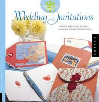 The Artful Bride: Wedding Invitations: A Stylish Bride's Guide to Simple, Handmade Wedding Correspondence (Artful Bride) 1592530370 Book Cover