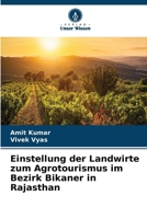 Einstellung der Landwirte zum Agrotourismus im Bezirk Bikaner in Rajasthan (German Edition) 6630287908 Book Cover