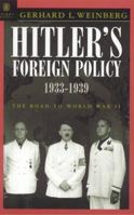 Hitler's Foreign Policy 1933-1939: The Road to World War II 1929631278 Book Cover