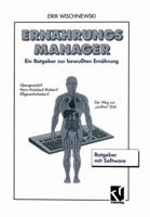 Ernahrungsmanager: Ein Ratgeber Zur Bewussten Ernahrung Mit Software Und Benutzerhandbuch 3663019799 Book Cover