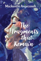 The Fragments that Remain 1770867791 Book Cover