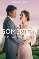 At Somerton: Emeralds & Ashes 1368080340 Book Cover