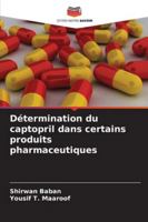 Détermination du captopril dans certains produits pharmaceutiques (French Edition) 6202488204 Book Cover