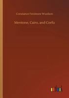 Mentone, Cairo, and Corfu 1519254067 Book Cover