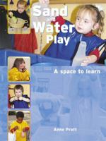 Sand and Water Play: A Space to Learn 1905434197 Book Cover