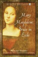 Mary Magdalene, Bride in Exile 1591430542 Book Cover