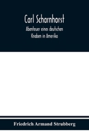 Carl Scharnhorst: Abenteuer eines deutschen Knaben in Amerika 1523405945 Book Cover