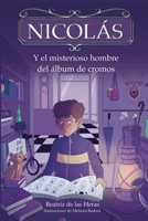 Nicolás y el misterioso hombre del albúm de cromos (Spanish Edition) B0DR79QJHG Book Cover
