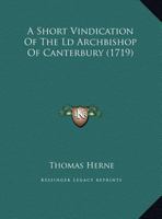 A Short Vindication Of The Ld Archbishop Of Canterbury 1169421598 Book Cover